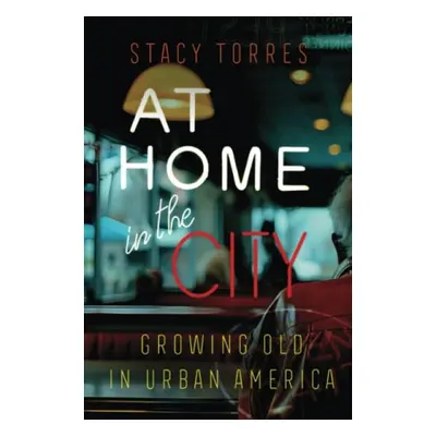 At Home in the City - Torres, Stacy