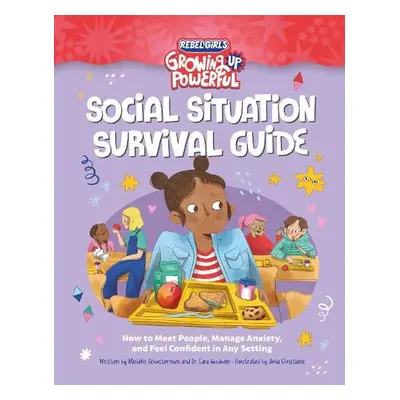 Social Situation Survival Guide - Rebel Girls a Schusterman, Michelle