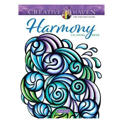 Creative Haven Harmony Coloring Book - Adatto, Miryam