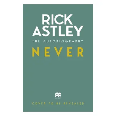 Never - Astley, Rick