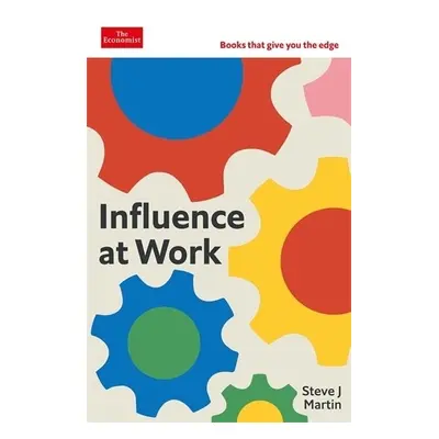 Influence at Work - Martin, Steve J.