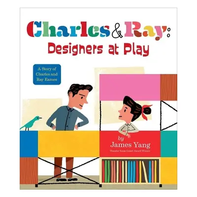 Charles a Ray: Designers at Play - Yang, James