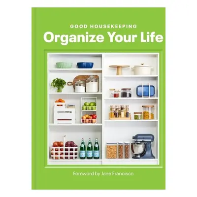 Good Housekeeping Organize Your Life