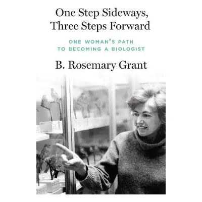 One Step Sideways, Three Steps Forward - Grant, B. Rosemary