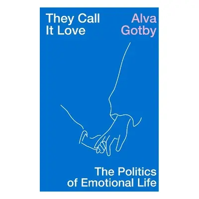 They Call It Love - Gotby, Alva