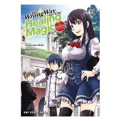 Wrong Way to Use Healing Magic Volume 4: The Manga Companion - Kurokata