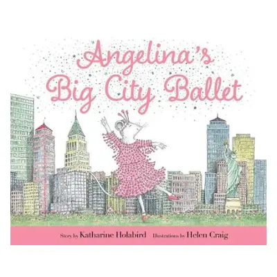 Angelina's Big City Ballet - Holabird, Katharine