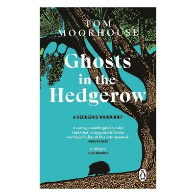 Ghosts in the Hedgerow - Moorhouse, Tom