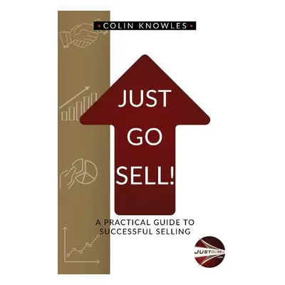 Just Go Sell! - Knowles, Colin