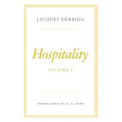 Hospitality, Volume I - Derrida, Jacques