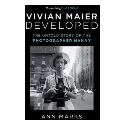 Vivian Maier Developed - Marks, Ann