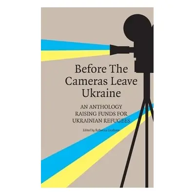 Before the Cameras Leave Ukraine: