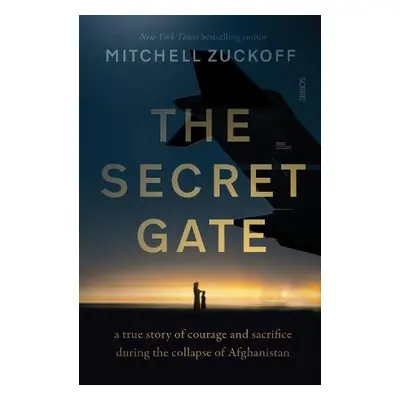 Secret Gate - Zuckoff, Mitchell