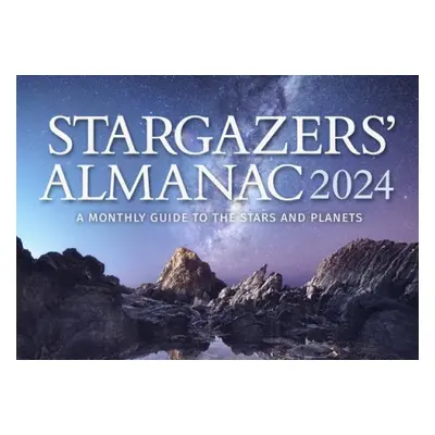 Stargazers' Almanac: A Monthly Guide to the Stars and Planets - Mizon, Bob