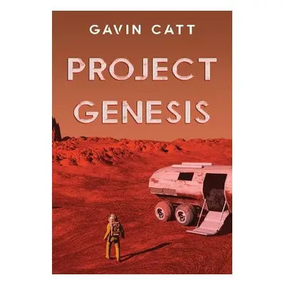 Project Genesis - Catt, Gavin