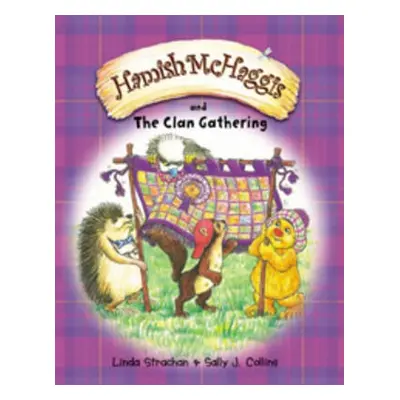 Hamish McHaggis and the Clan Gathering - Strachan, Linda