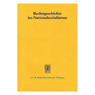 Rechtsgeschichte im Nationalsozialismus