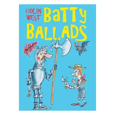 Batty Ballads - West, Colin