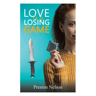 Love Is A Losing Game - Nelson, Preston