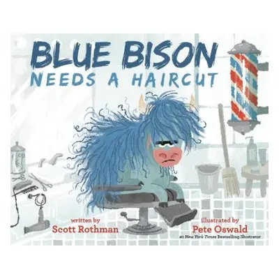 Blue Bison Needs a Haircut - Rothman, Scott a Oswald, Pete