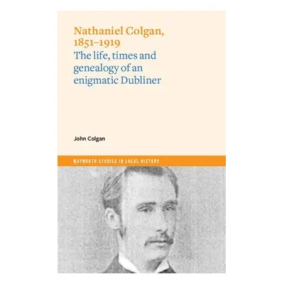 Nathaniel Colgan, 1851-1919 - Colgan, John