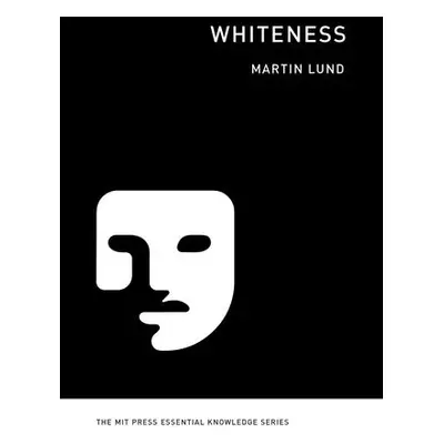 Whiteness - Lund, Martin