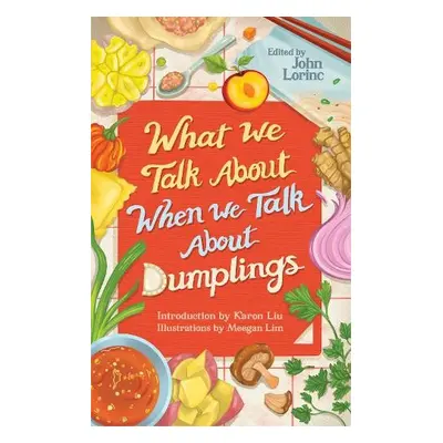 What We Talk About When We Talk About Dumplings