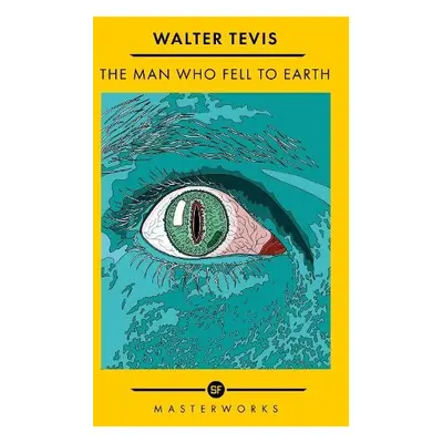 Man Who Fell to Earth - Tevis, Walter