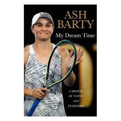 My Dream Time - Barty, Ash