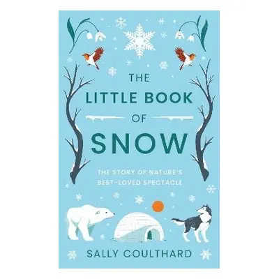 Little Book of Snow - Coulthard, Sally