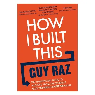 How I Built This - Raz, Guy