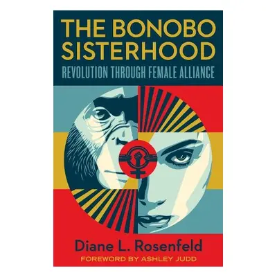 Bonobo Sisterhood - Rosenfeld, Diane