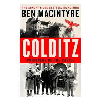 Colditz - Macintyre, Ben