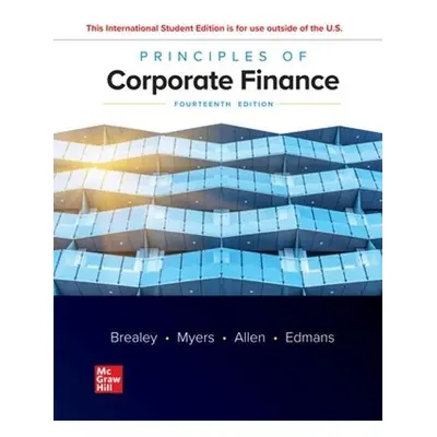 Principles of Corporate Finance ISE - Brealey, Richard a Myers, Stewart a Allen, Franklin a Edma