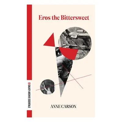 Eros the Bittersweet - Carson, Anne