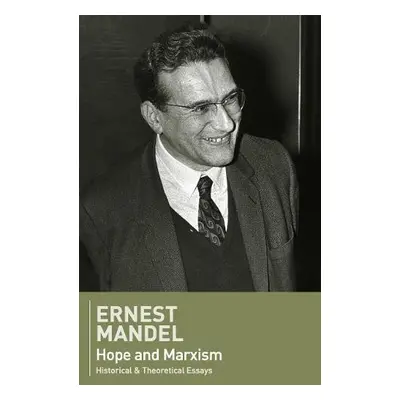 Hope and Marxism - Mandel, Ernest