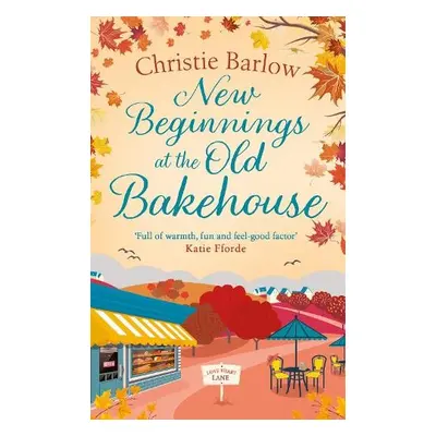 New Beginnings at the Old Bakehouse - Barlow, Christie