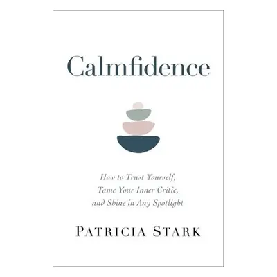 Calmfidence - Stark, Patricia