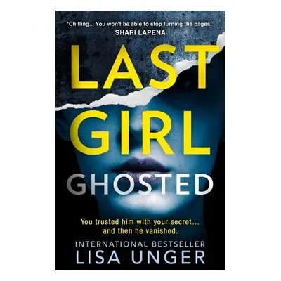 Last Girl Ghosted - Unger, Lisa