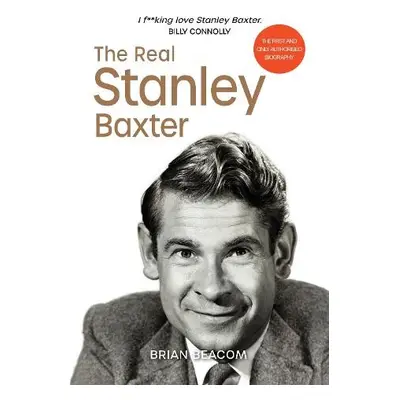 Real Stanley Baxter - Beacom, Brian