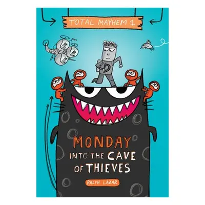 Monday - Into the Cave of Thieves (Total Mayhem #1)