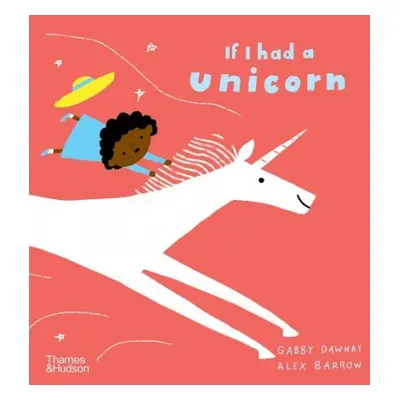 If I had a unicorn - Dawnay, Gabby