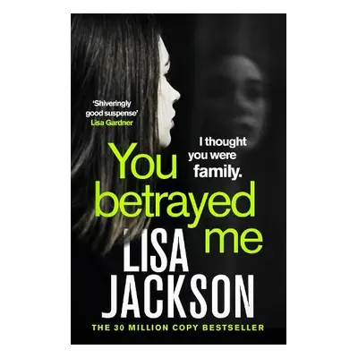 You Betrayed Me - Jackson, Lisa