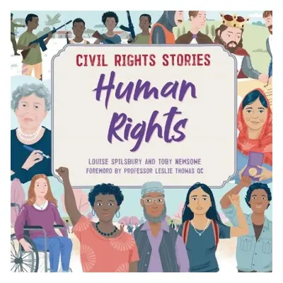 Civil Rights Stories: Human Rights - Spilsbury, Louise