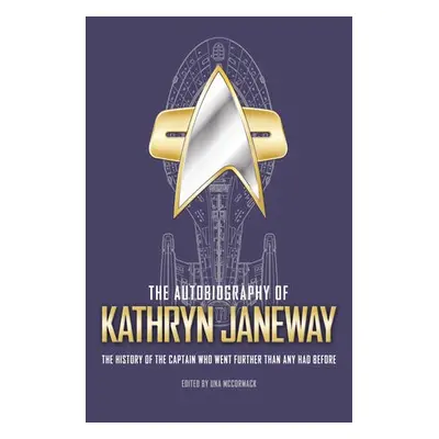 Autobiography of Kathryn Janeway - McCormack, Una