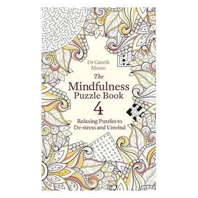 Mindfulness Puzzle Book 4 - Moore, Dr Gareth