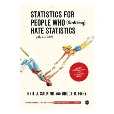 Statistics for People Who (Think They) Hate Statistics - International Student Edition - Salkind