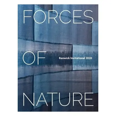 Forces of Nature: Renwick Invitational 2020 - Catalani, Stefano a Zilber, Emily