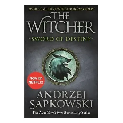 Sword of Destiny - Sapkowski, Andrzej