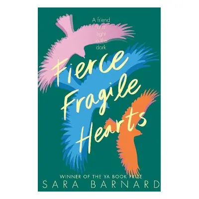 Fierce Fragile Hearts - Barnard, Sara